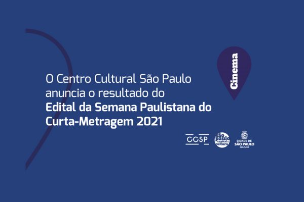 Confira o resultado do Edital da Semana Paulistana do Curta-Metragem 2021