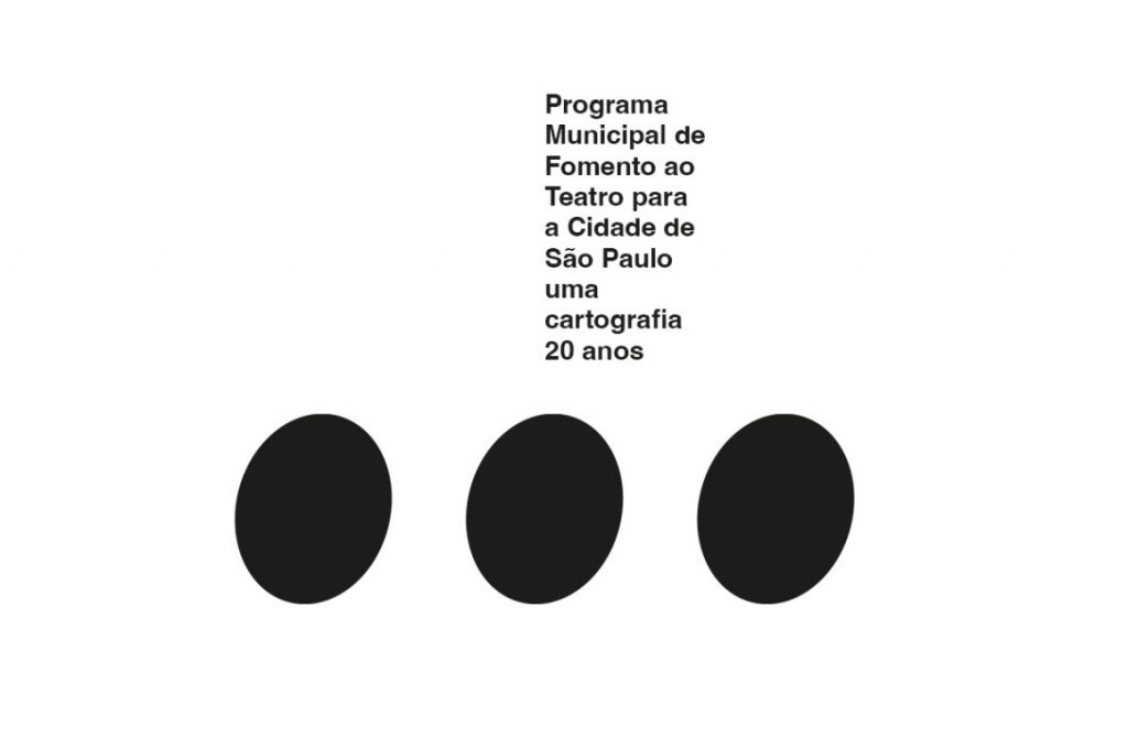 Programa Municipal de Fomento ao Teatro para a Cidade de São Paulo: Uma Cartografia – 20 anos
