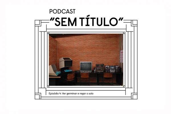 Podcast “Sem Título” – Transcrição e referências bibliográficas – Episódio #04