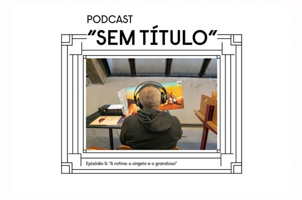 Podcast “Sem Título” – Transcrição e referências bibliográficas – Episódio #05