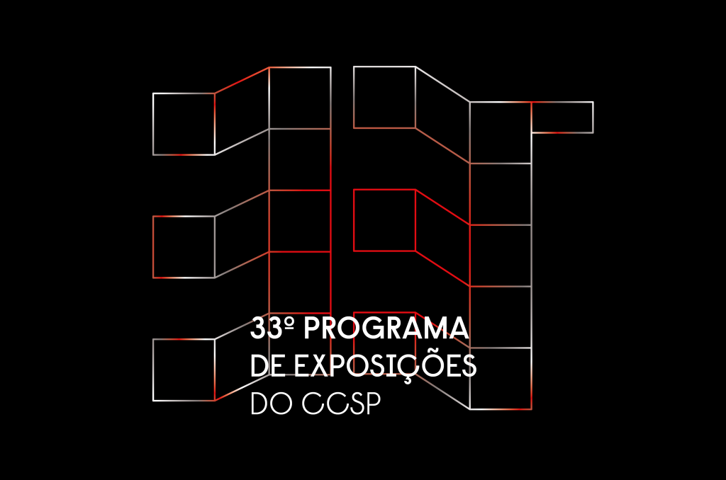 33º Programa de Exposições do Centro Cultural São Paulo