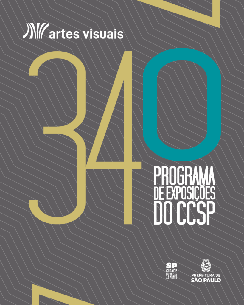 Mostra – 34º Programa de Exposições do CCSP